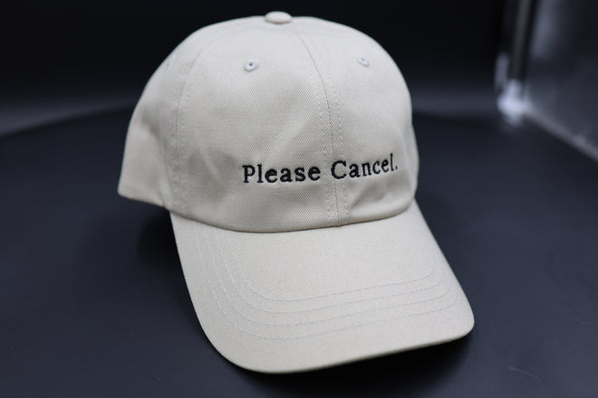 Please Cancel.