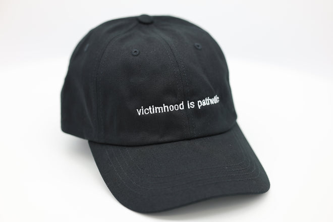 victimhood is pathetic