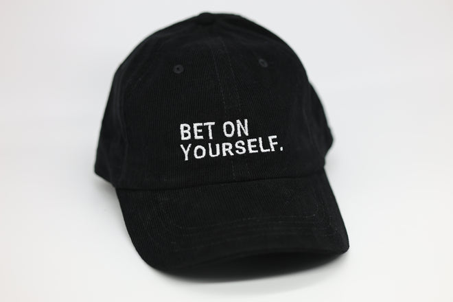 Bet on yourself.