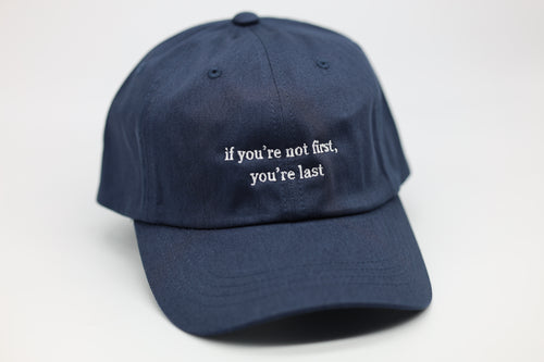 if you're not first, you're last