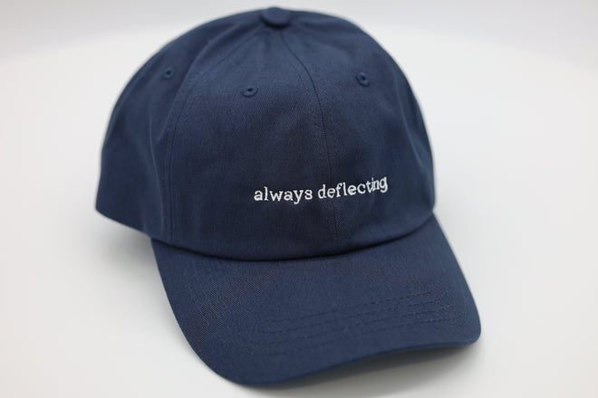 always deflecting