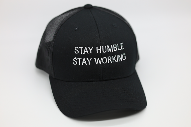 Stay Humble Stay Working